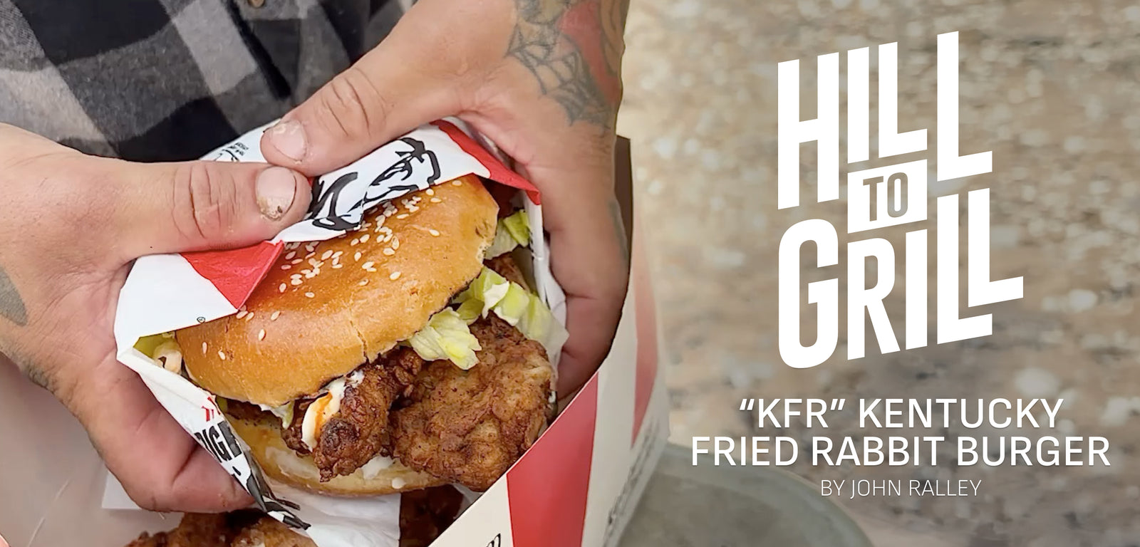 Fried rabbit burger in a KFC box with 'Hill to Grill' text overlay