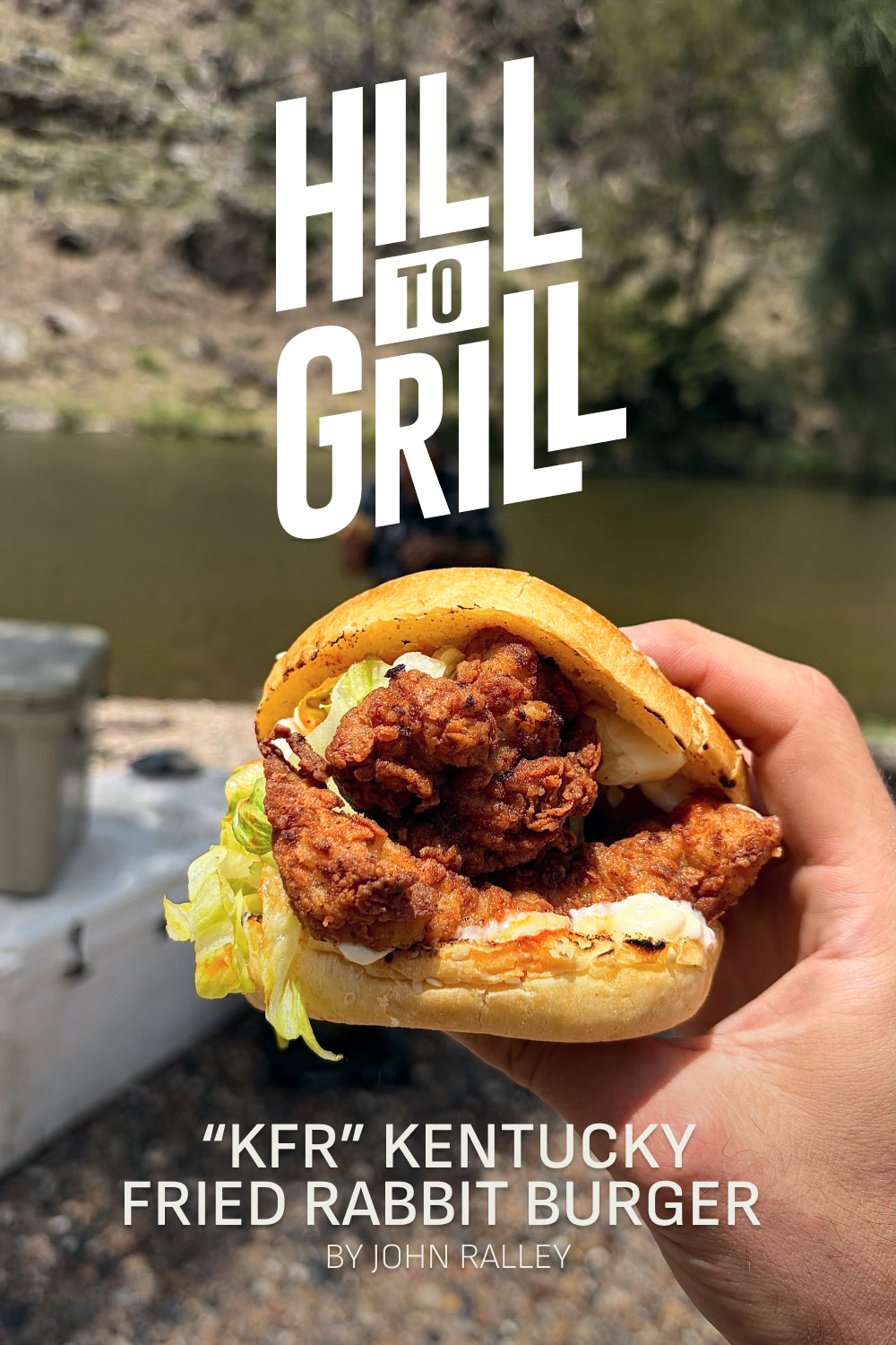 Hand holding a Kentucky Fried Rabbit Burger with 'Hill to Grill' branding and text overlay.